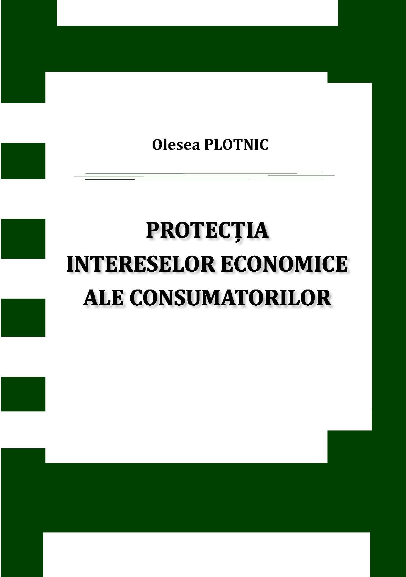 SUPORT DE CURS „PROTECȚIA INTERESELOR JURIDICE ȘI ECONOMICE ALE CONSUMATORILOR”